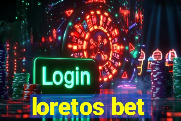 loretos bet